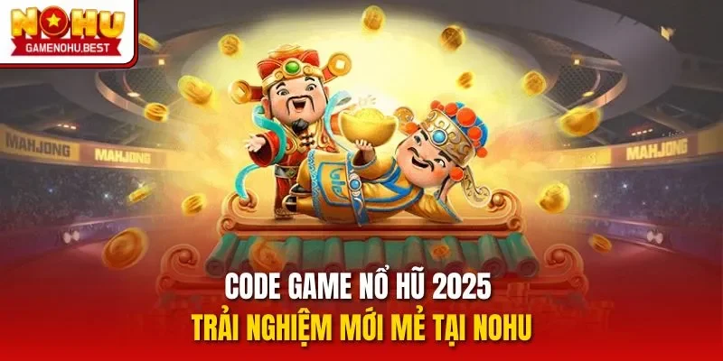 Code game nổ hũ 2025