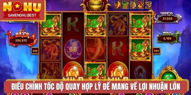 Điều chỉnh tốc độ quay hợp lý để mang về lợi nhuận lớn