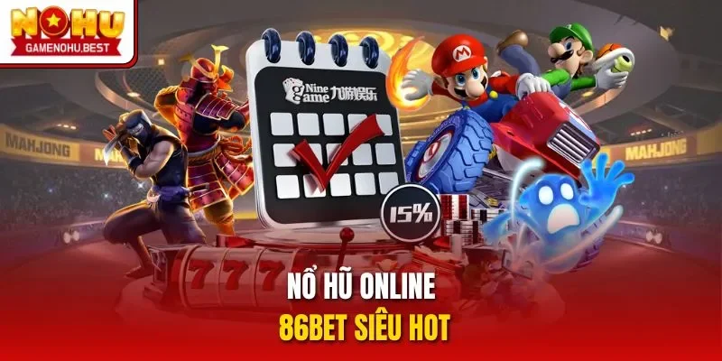 Nổ hũ online 86BET siêu hot