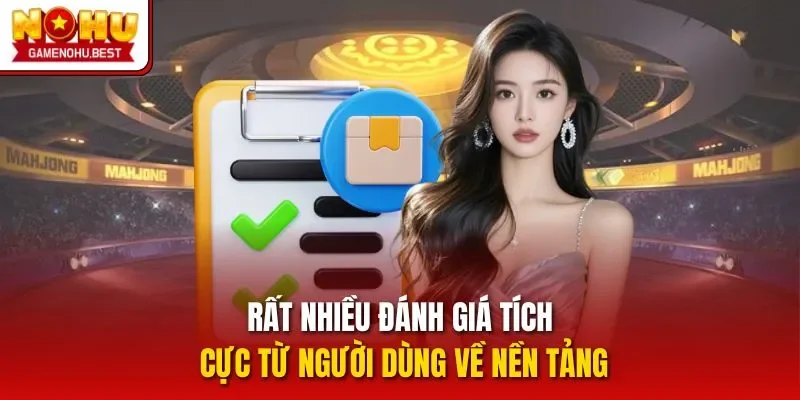 Rất nhiều đánh giá tích cực từ người dùng về nền tảng