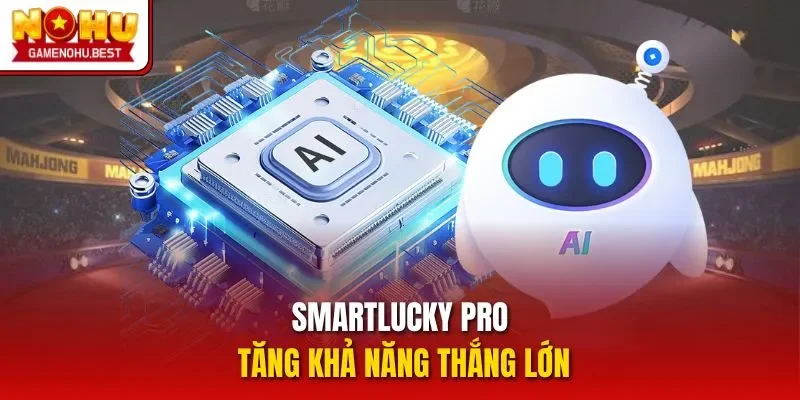 SmartLucky Pro tăng khả năng thắng lớn